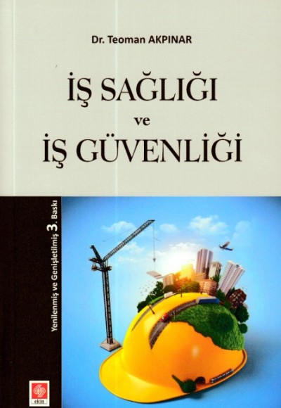 İş Sağlığı ve İş Güvenliği İş Sağlığı ve İş Güvenliği