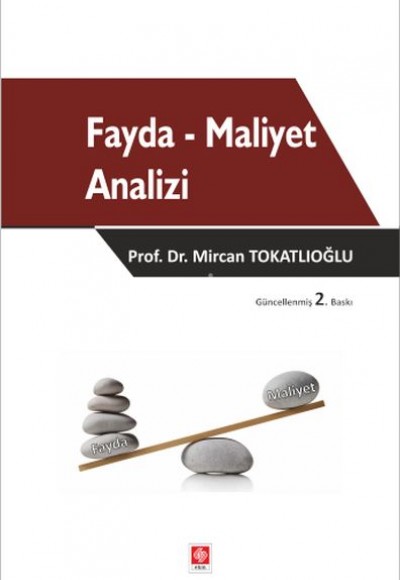 Fayda - Maliyet Analizi Fayda - Maliyet Analizi