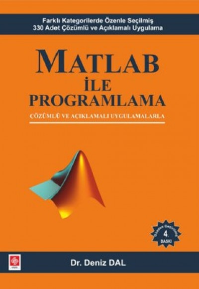Matlab ile Programlama Çözümlü ve Açıklamalı Uygulamalarla Matlab ile Programlama Çözümlü ve Açıklamalı Uygulamalarla