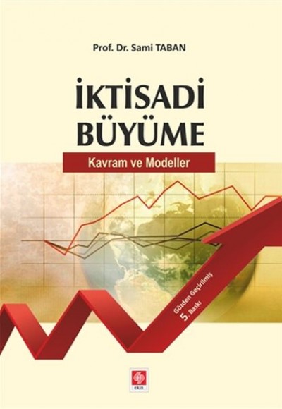 İktisadi Büyüme - Kavram ve Modeller İktisadi Büyüme - Kavram ve Modeller