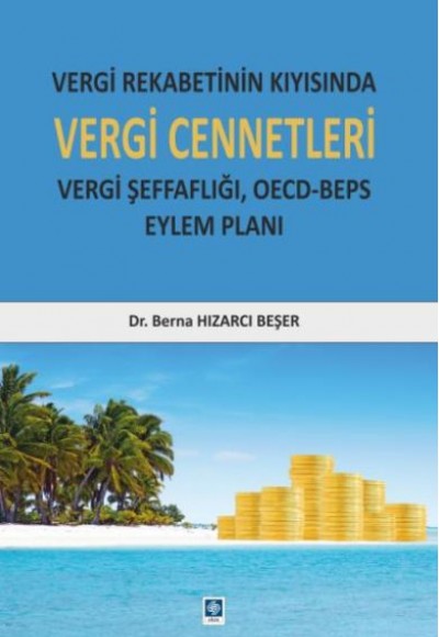 Vergi Rekabetinin Kıyısında Vergi Cennetleri Vergi Rekabetinin Kıyısında Vergi Cennetleri
