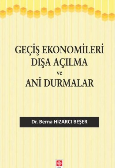Geçiş Ekonomileri Dışa Açılma ve Ani Durmalar Geçiş Ekonomileri Dışa Açılma ve Ani Durmalar