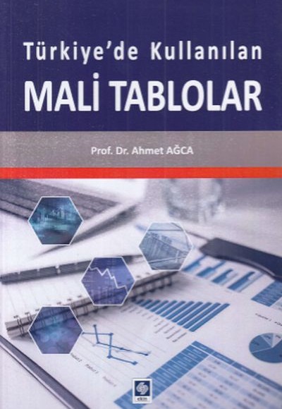 Türkiye'de Kullanılan Mali Tablolar Türkiye'de Kullanılan Mali Tablolar