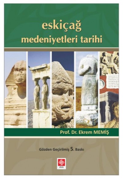 Eskiçağ Medeniyetleri Tarihi Eskiçağ Medeniyetleri Tarihi