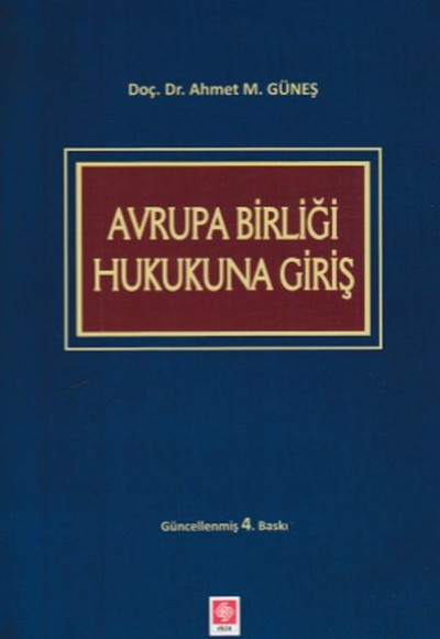 Avrupa Birliği Hukukuna Giriş Avrupa Birliği Hukukuna Giriş