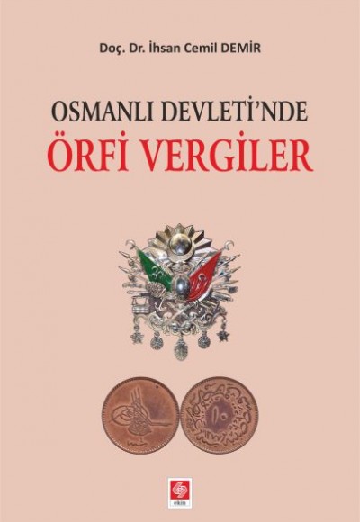 Osmanlı Devleti'nde Örfi Vergiler Osmanlı Devleti'nde Örfi Vergiler