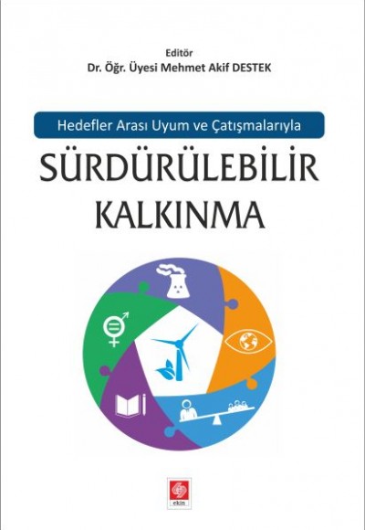 Sürdürülebilir Kalkınma - Hedefler Arası Uyum ve Çatışmalarıyla Sürdürülebilir Kalkınma - Hedefler Arası Uyum ve Çatışmalarıyla