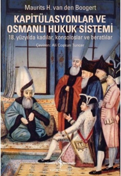 Kapitülasyonlar ve Osmanlı Hukuk Sistemi Kapitülasyonlar ve Osmanlı Hukuk Sistemi