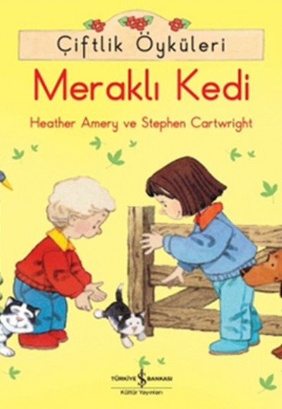 Çiftlik Öyküleri - Meraklı Kedi Çiftlik Öyküleri - Meraklı Kedi