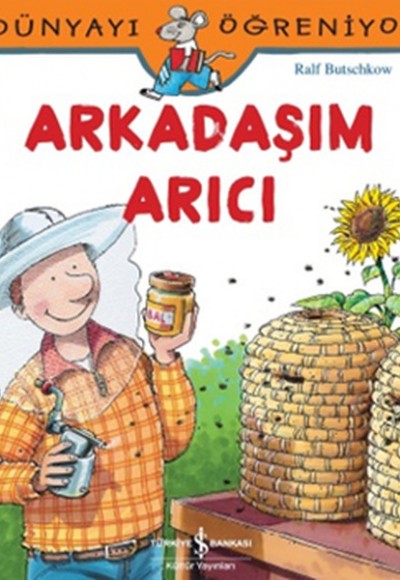 Dünyayı Öğreniyorum - Arkadaşım Arıcı Dünyayı Öğreniyorum - Arkadaşım Arıcı