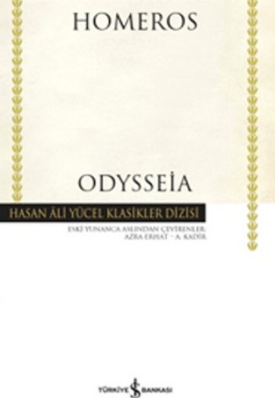 Odysseia - Hasan Ali Yücel Klasikleri (Ciltli) Odysseia - Hasan Ali Yücel Klasikleri (Ciltli)