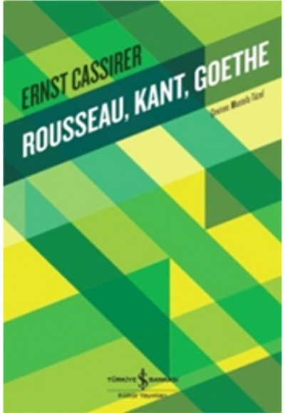 Rousseau, Kant, Goethe Rousseau, Kant, Goethe