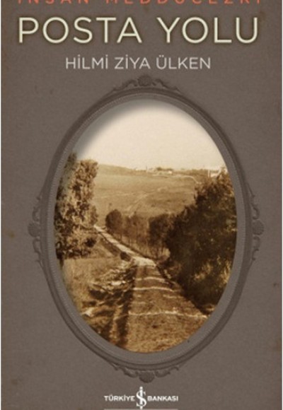 Posta Yolu - İnsan Meddücezri Posta Yolu - İnsan Meddücezri