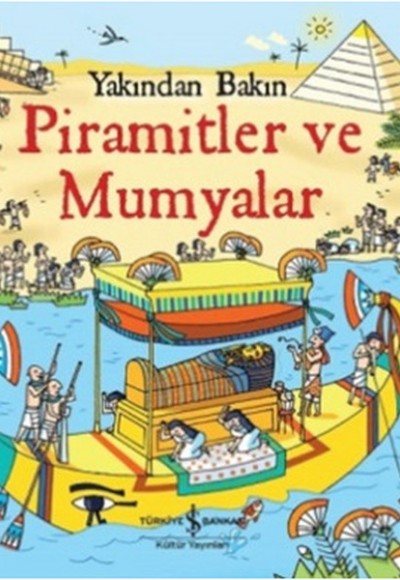 Yakından Bakın - Piramitler ve Mumyalar Yakından Bakın - Piramitler ve Mumyalar