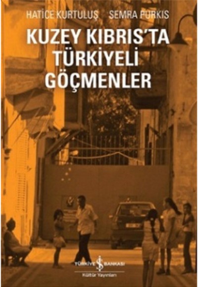 Kuzey Kıbrıs'ta Türkiyeli Göçmenler Kuzey Kıbrıs'ta Türkiyeli Göçmenler