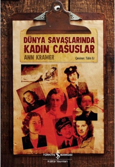 Dünya Savaşlarında Kadın Casuslar Dünya Savaşlarında Kadın Casuslar
