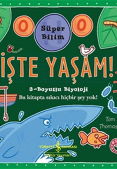 İşte Yaşam! Süper Bilim (Ciltli) İşte Yaşam! Süper Bilim (Ciltli)