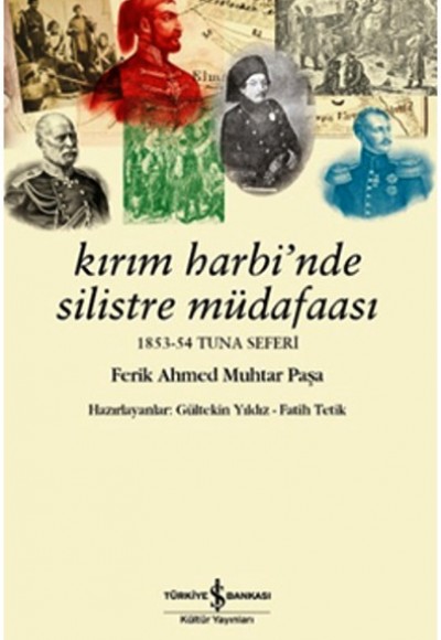 Kırım Harbinde Silistre Müdafaası Kırım Harbinde Silistre Müdafaası