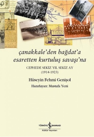 Çanakkale'den Bağdat'a Esaretten Kurtuluş Savaşı'na