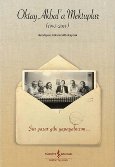 Oktay Akbal'a Mektuplar Oktay Akbal'a Mektuplar