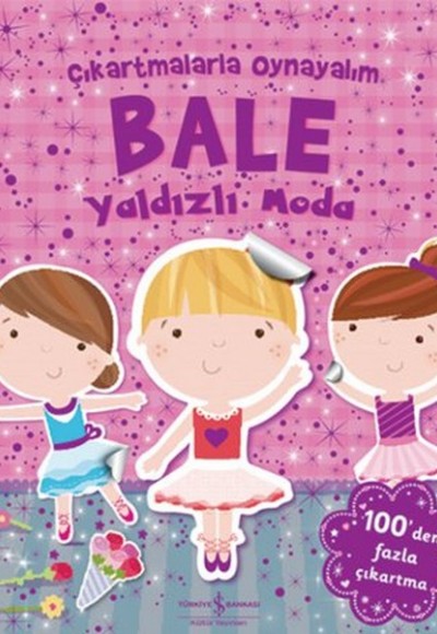 Bale Yıldızlı Moda - Çıkartmalarla Oynayalım Bale Yıldızlı Moda - Çıkartmalarla Oynayalım