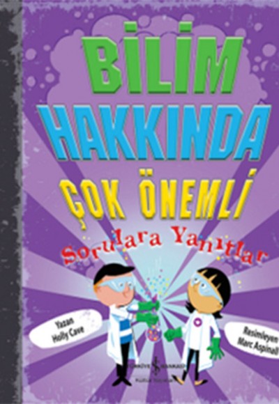 Bilim Hakkında Çok Önemli Sorulara Yanıtlar Bilim Hakkında Çok Önemli Sorulara Yanıtlar