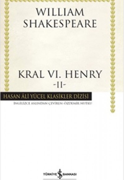 Kral VI. Henry - II - Hasan Ali Yücel Klasikleri Kral VI. Henry - II - Hasan Ali Yücel Klasikleri