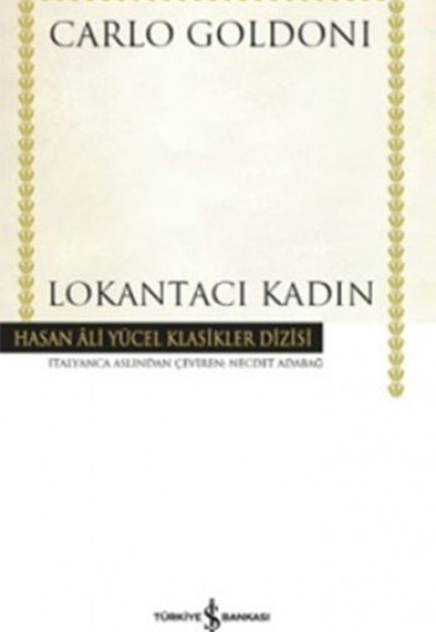 Lokantacı Kadın - Hasan Ali Yücel Klasikleri (Ciltli) Lokantacı Kadın - Hasan Ali Yücel Klasikleri (Ciltli)