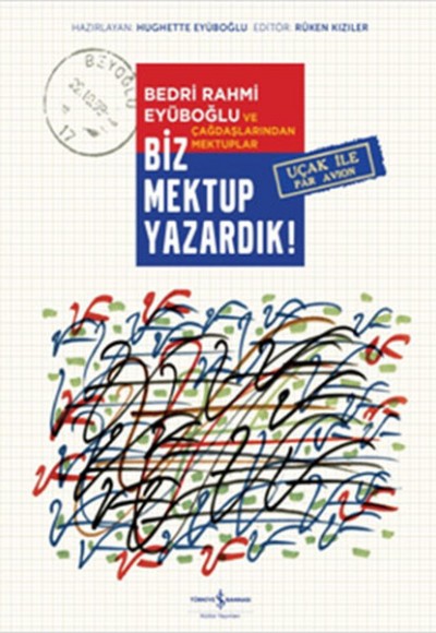 Biz Mektup Yazardık! Biz Mektup Yazardık!