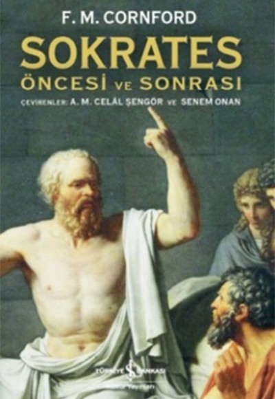Sokrates Öncesi ve Sonrası Sokrates Öncesi ve Sonrası