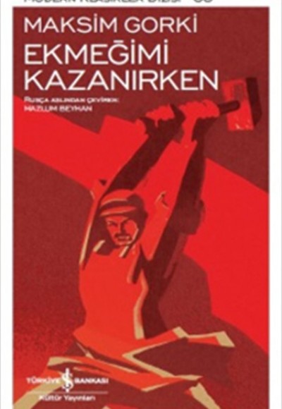 Ekmeğimi Kazanırken - Modern Klasikler Dizisi Ekmeğimi Kazanırken - Modern Klasikler Dizisi
