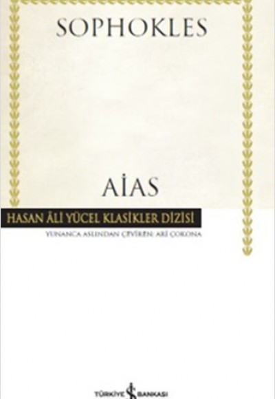 Aias - Hasan Ali Yücel Klasikleri (Ciltli) Aias - Hasan Ali Yücel Klasikleri (Ciltli)