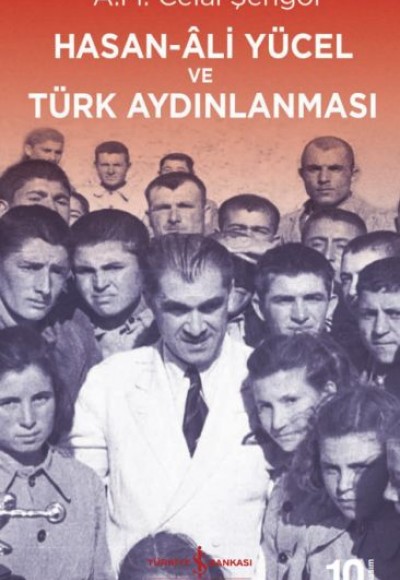 Hasan-Ali Yücel ve Türk Aydınlanması Hasan-Ali Yücel ve Türk Aydınlanması