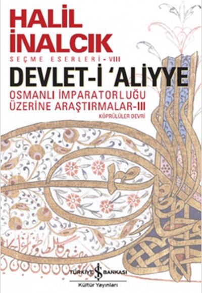 Devlet-i Aliyye - III Devlet-i Aliyye - III