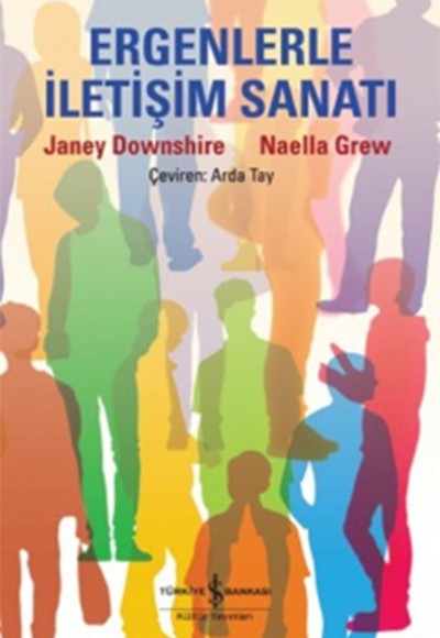Ergenlerle İletişim Sanatı Ergenlerle İletişim Sanatı