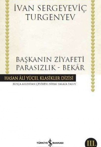 Başkanın Ziyafeti - Parasızlık - Bekar - Hasan Ali Yücel Klasikleri Başkanın Ziyafeti - Parasızlık - Bekar - Hasan Ali Yücel Klasikleri