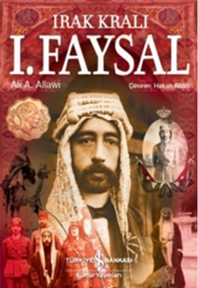 Irak Kralı I. Faysal Irak Kralı I. Faysal