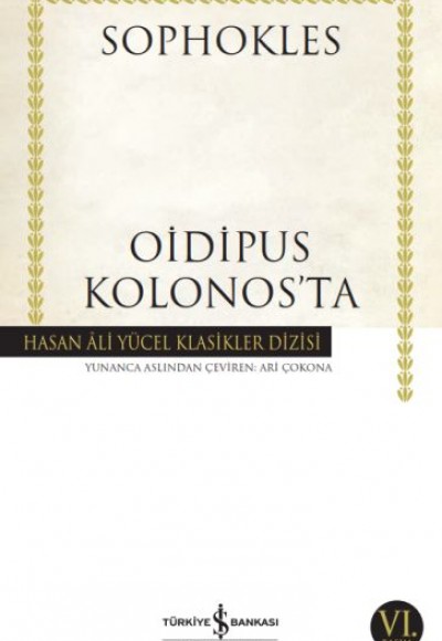 Oidipus Kolonos'ta - Hasan Ali Yücel Klasikleri Oidipus Kolonos'ta - Hasan Ali Yücel Klasikleri