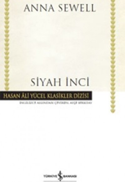 Siyah İnci - Hasan Ali Yücel Klasikleri (Ciltli) Siyah İnci - Hasan Ali Yücel Klasikleri (Ciltli)