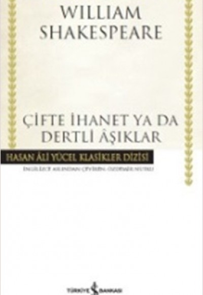 Çifte İhanet ya da Dertli Aşıklar - Hasan Ali Yücel Klasikleri (Ciltli) Çifte İhanet ya da Dertli Aşıklar - Hasan Ali Yücel Klasikleri (Ciltli)
