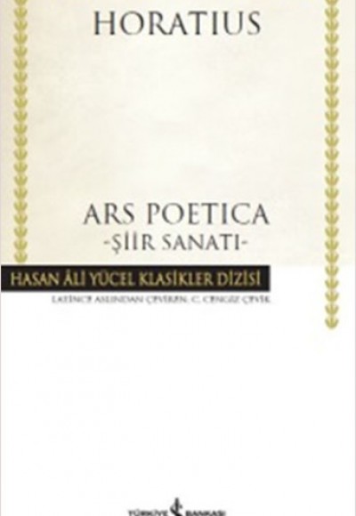 Ars Poetica - Şiir Sanatı - Hasan Ali Yücel Klasikleri (Ciltli) Ars Poetica - Şiir Sanatı - Hasan Ali Yücel Klasikleri (Ciltli)