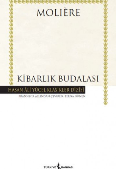 Kibarlık Budalası - Hasan Ali Yücel Klasikleri (Ciltli) Kibarlık Budalası - Hasan Ali Yücel Klasikleri (Ciltli)