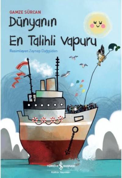 Dünyanın En Talihli Vapuru Dünyanın En Talihli Vapuru