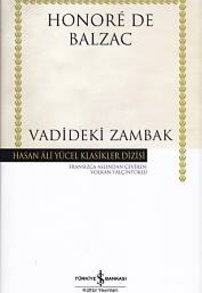 Vadideki Zambak - Hasan Ali Yücel Klasikleri (Ciltli) Vadideki Zambak - Hasan Ali Yücel Klasikleri (Ciltli)