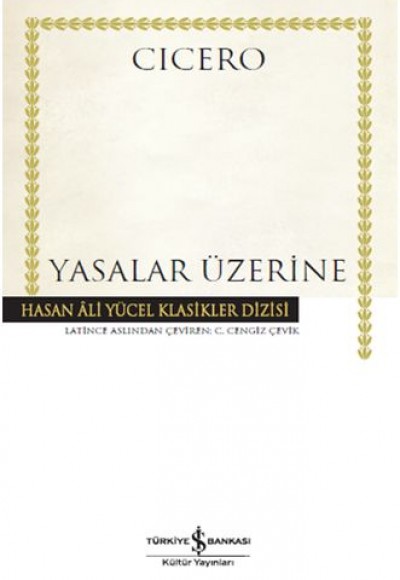 Yasalar Üzerine - Hasan Ali Yücel Klasikleri (Ciltli) Yasalar Üzerine - Hasan Ali Yücel Klasikleri (Ciltli)