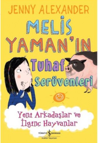 Melis Yaman'ın Tuhaf Serüvenleri - Yeni Arkadaşlar ve İlginç Hayvanlar Melis Yaman'ın Tuhaf Serüvenleri - Yeni Arkadaşlar ve İlginç Hayvanlar