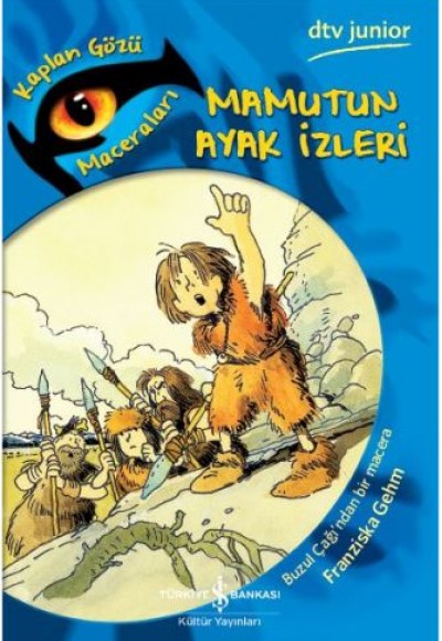 Kaplanın Gözü Maceraları - Mamutun Ayak İzleri Kaplanın Gözü Maceraları - Mamutun Ayak İzleri