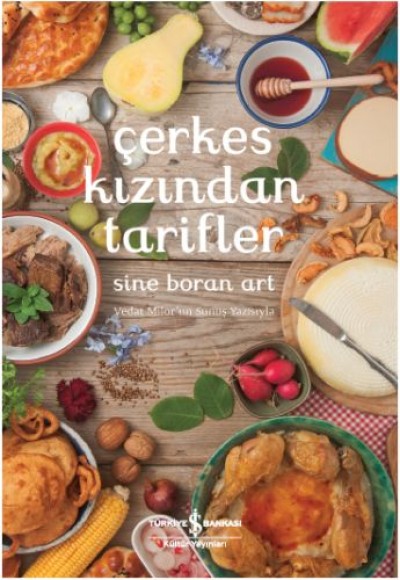 Çerkes Kızından Tarifler (Ciltli) Çerkes Kızından Tarifler (Ciltli)