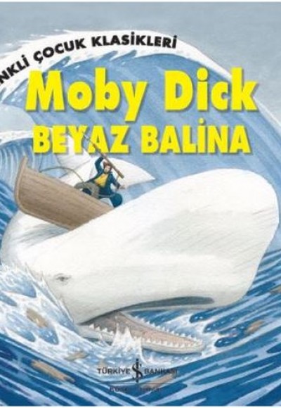 Renkli Çocuk Klasikleri - Moby Dick / Beyaz Balina Renkli Çocuk Klasikleri - Moby Dick / Beyaz Balina