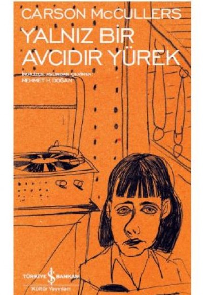 Yalnız Bir Avcıdır Yürek - Modern Klasikler Dizisi Yalnız Bir Avcıdır Yürek - Modern Klasikler Dizisi